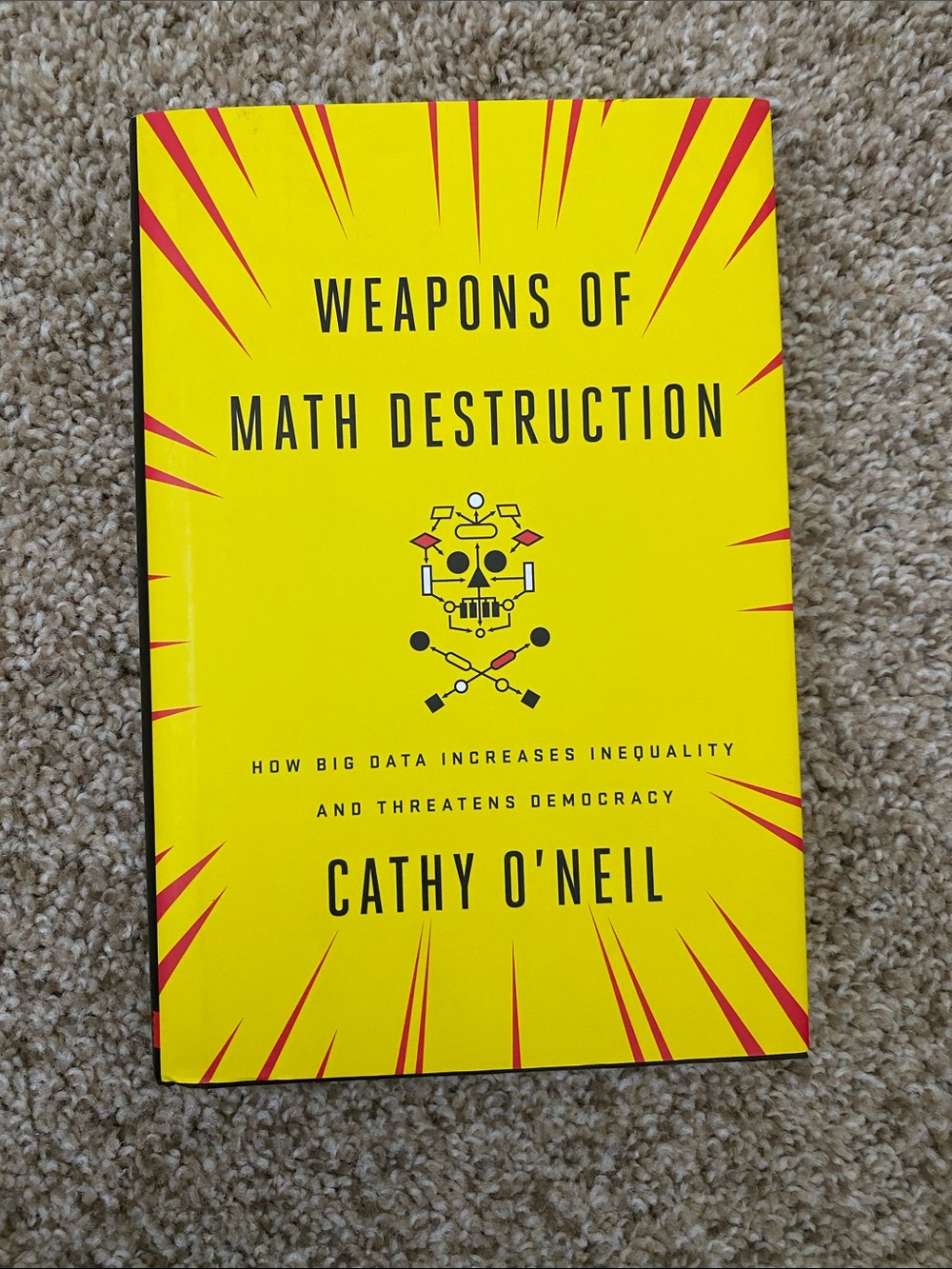 Cathy O’Neil - Weapons of Math Destruction - Hardcover Book